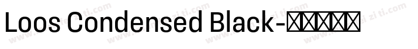 Loos Condensed Black字体转换